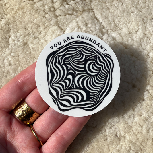 You Are Abundant Circle Vinyl Sticker